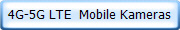 4G-5G LTE  Mobile Kameras